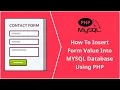 How To Insert Form Value Into MYSQL Database using PHP Mysql Inserting Data Into Tables