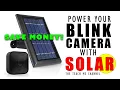 Save Money Power Your Blink Camera with Solar