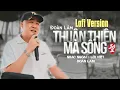 Download Lagu THUẬN THIÊN MÀ SỐNG - LOFI VERSION | ĐOÀN LÂM | Thuận thiên mà sống dẫu thế nào đời thì...