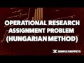 Assignment Problem Type-1 - Hungarian Method
