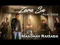 Lagu Zara Sa - Power Ballad | Jannat | Maadhav Raizada