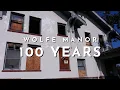 Wolfe Manor - 100 Years