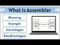 What is Assembler Meaning Example Advantages Disadvantages