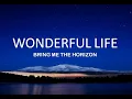 Bring me the horizon - Wonderful Life (Lyrics video)
