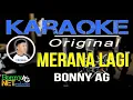 Download Lagu MERANA LAGI - KARAOKE BONNY AG - BONNY AG NET PRODUCTION