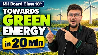 Towards Green Energy ONE SHOT in 20 Minutes ⚡ | Class 10 Science 2 | Maharashtra Board