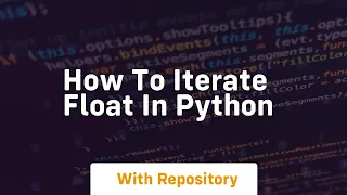 how to iterate float in python