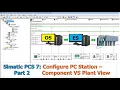 Lagu Simatic PCS 7 Part 2: Configure PC Station - Component And Plant View