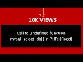 Call to undefined function mysql - select