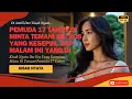 Download Lagu KISAH NYATA | VIRAL ! PEMUDA 17 TAHUN DI MINTA TEMANI IBU KOS YANG KESEPIAN TIAP MALAM