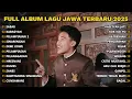 Download Lagu FULL ALBUM SABAR - SADEWOK TERBARU - PLAYLIST LAGU JAWA TERBARU 2025