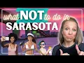 What NOT to do in Sarasota A VISITOR S Guide