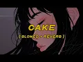 melanie martinez - cake [ slowed + reverb ] (lyrics)