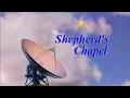 The Shepherd s Chapel Channel Live Stream