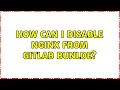 How can I disable nginx from Gitlab bunlde 2 Solutions