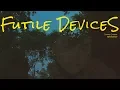 Sufjan Stevens Remaster - Futile Devices