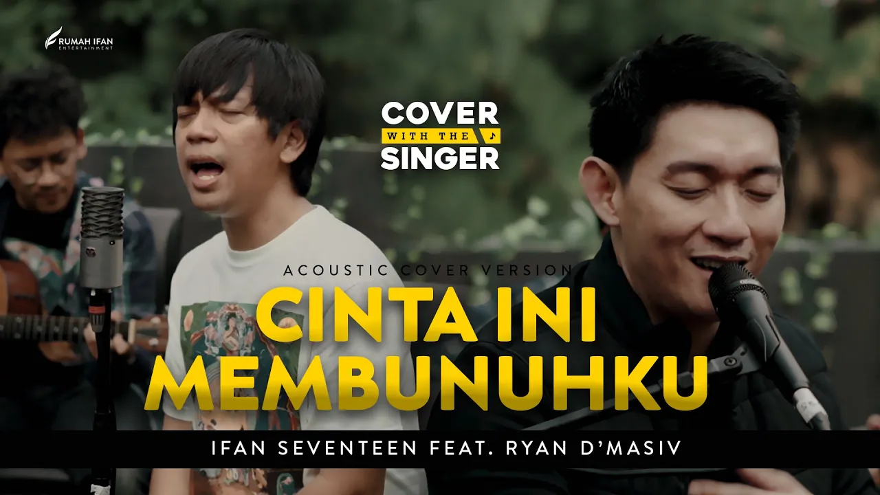 CINTA INI MEMBUNUHKU - RYAN D'MASIV Ft IFAN SEVENTEEN | Cover with the Singer #27 (Cover Version)