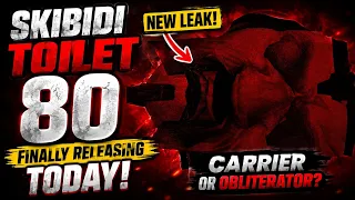 SKIBIDI TOILET 80 FINALLY RELEASING TODAY NEW LEAK EXPLAINED