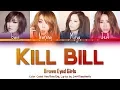 Brown Eyed Girls (브라운 아이드 걸스) - Kill Bill (킬빌) Color Coded Han/Rom/Eng Lyrics