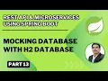 Part 13 - Rest API Microservices H2 Database Mock Database for Testing