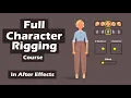 Full Character Rigging in After Effects Tutorial All you need to Know