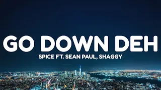 spice go down deh lyrics ft sean paul shaggy