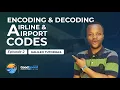 Airline Airport Codes Explained Galileo GDS Training Episode 2