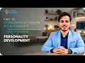 Communication in Relationship Personality Development SEC Part-16 Let s Simplify Learning