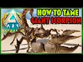 How to Tame a Giant Scorpion in Ark s Astraeos - Everything You NEED to Know