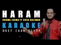 Download Lagu HARAM (Rhoma Irama/Noer Halimah) Karaoke duet cowok || CaAn Dixon
