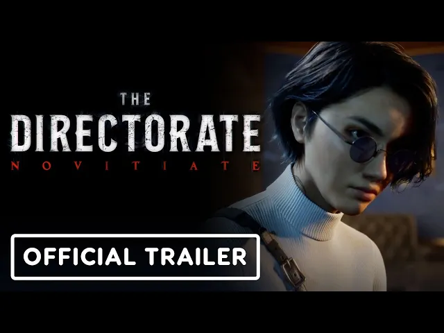 The Directorate: Novitiate – Official Reveal Trailer