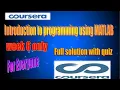 Introduction to programming with MATLAB week 6 Full solutions Coursera
