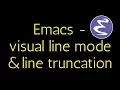 Emacs - line wrapping visual line mode and line truncation