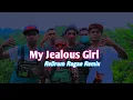 MY JEALOUS GIRL  -  TROPAVIBES (  REDRUM REGGAE DJROMAR REMIX )