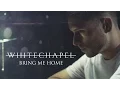 Download Lagu Whitechapel - Bring Me Home (OFFICIAL VIDEO)