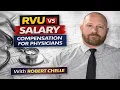 RVU vs Salary Compensation for Physicians Doctor Compensation Models Explained