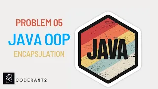 JAVA OOP Problem Solving Problem 05 JAVA Bangla CoderAnt2