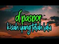Download Lagu D'pas4 - Kisah Yang Telah Lalu (Lyrics)