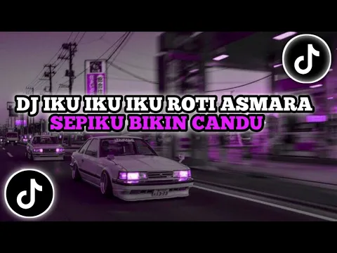 Download MP3 DJ IKU IKU IKU ROTI ASMARA SEPIKU BIKIN CANDU IMP ID REMIX VIRAL TIK TOK TERBARU 2024