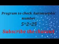 C program to check whether it is automorphic number or not