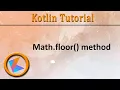 Kotlin Tutorial Math floor