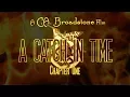 Lagu A CATCH IN TIME: CHAPTER ONE––A Christopher Alan Broadstone Film