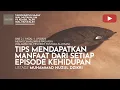 Download Lagu 216. TIPS MENDAPATKAN MANFAAT DARI SETIAP EPISODE KEHIDUPAN | Tadzkiratus saami | Ust Muhammad Nuzul