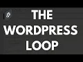 Mastering the WordPress Loop - Complete Tutorial