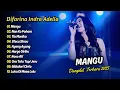Download Lagu Difarina Indra Adella - MANGU - NAN KO PAHAM - TIA MONIKA || DANGDUT TERBARU 2025