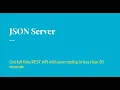 JSON Server - Mock Rest API without writing single line of code