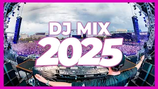 DJ MIX 2025 Remixes Mashups Of Popular Songs 2025 DJ Remix Club Music Disco DJ Mix 2025 