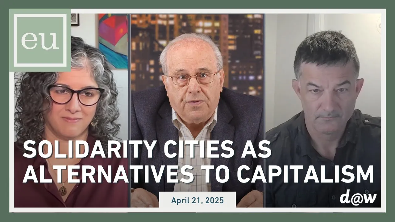Economic Update: Solidarity Cities as Alternatives to Capitalism