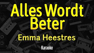 Emma Heesters Alles Wordt Beter Karaoke Lyrics  Emma Heesters Alles Wordt Beter Karaoke Lyrics