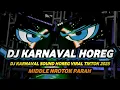 Download Lagu DJ ANDALAN KARNAVAL SOUND HOREG 2025 FULL BASS MIDDLE NROTOK PARAH